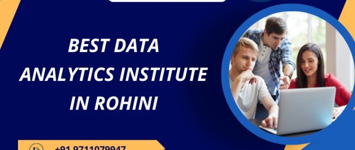 Best Data Analytics Institute in Rohini Best Data Analytics Institute in Rohini